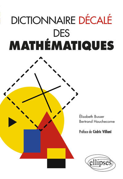 Couverture du livre Dictionnaire décalé des mathématiques (2021) de Elisabeth Busser