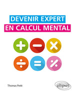 Couverture du livre Devenir expert en calcul mental de Thomas Petit