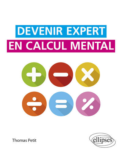 Couverture du livre Devenir expert en calcul mental de Thomas Petit