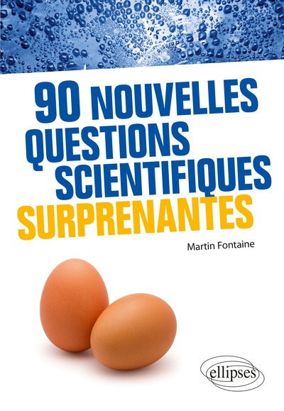 Couverture du livre 90 nouvelles questions scientifiques surprenantes (2021) de Martin Fontaine