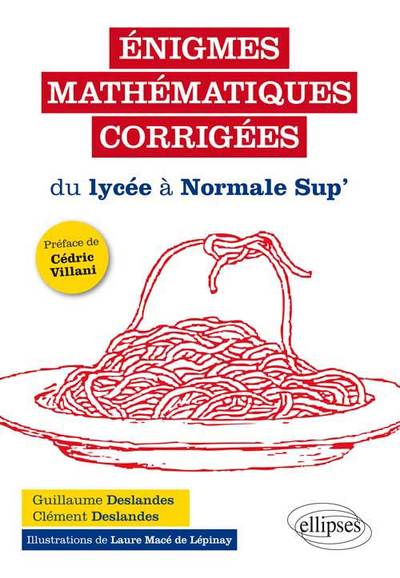 Couverture du livre Énigmes Mathématiques Corrigées du Lycee à Normale Sup (2014) de Deslandes
