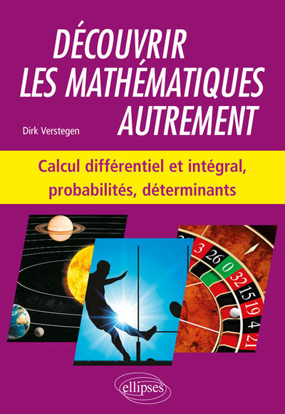 Couverture du livre Découvrir les mathématiques autrement calcul différentiel et intégral (2019) de Dirk Verstegen