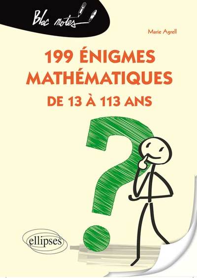 Couverture du livre 199 Énigmes Mathématiques de 13 à 113 Ans (2014) de Marie Agrell