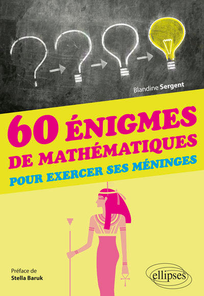 Couverture du livre 60 énigmes de mathématiques pour exercer ses méninges (2017) de Blandine Sergent