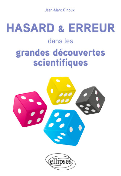 Couverture du livre Hasard et erreur dans les grandes découvertes scientifiques (2022) de Jean-Marc Ginoux
