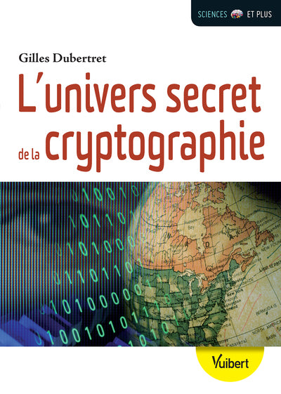 Couverture du livre L'univers secret de la cryptographie de Gilles Dubertret