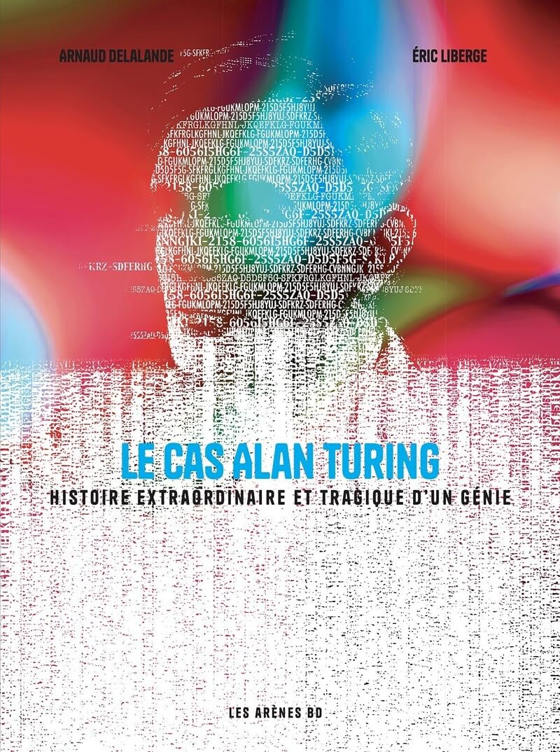Couverture du livre Le cas Alan Turing de Arnaud Delalande