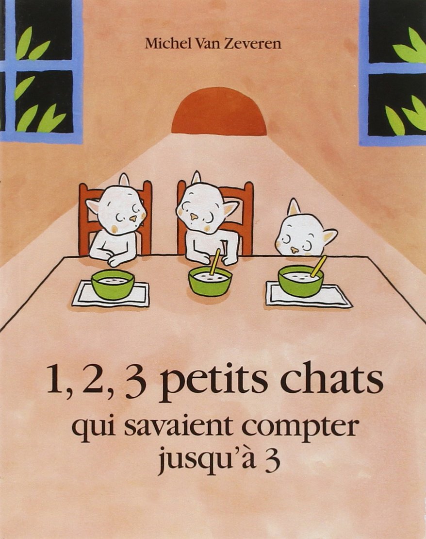 Couverture du livre 1, 2, 3 petits chats qui savaient compter jusqu’à 3 de Michel VAN ZEVEREN
