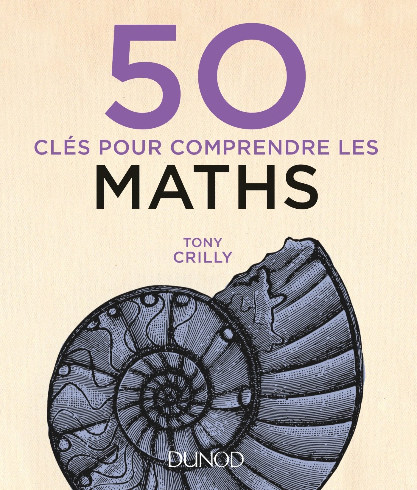 Couverture du livre 50 clés pour comprendre les maths de Tony CRILLY