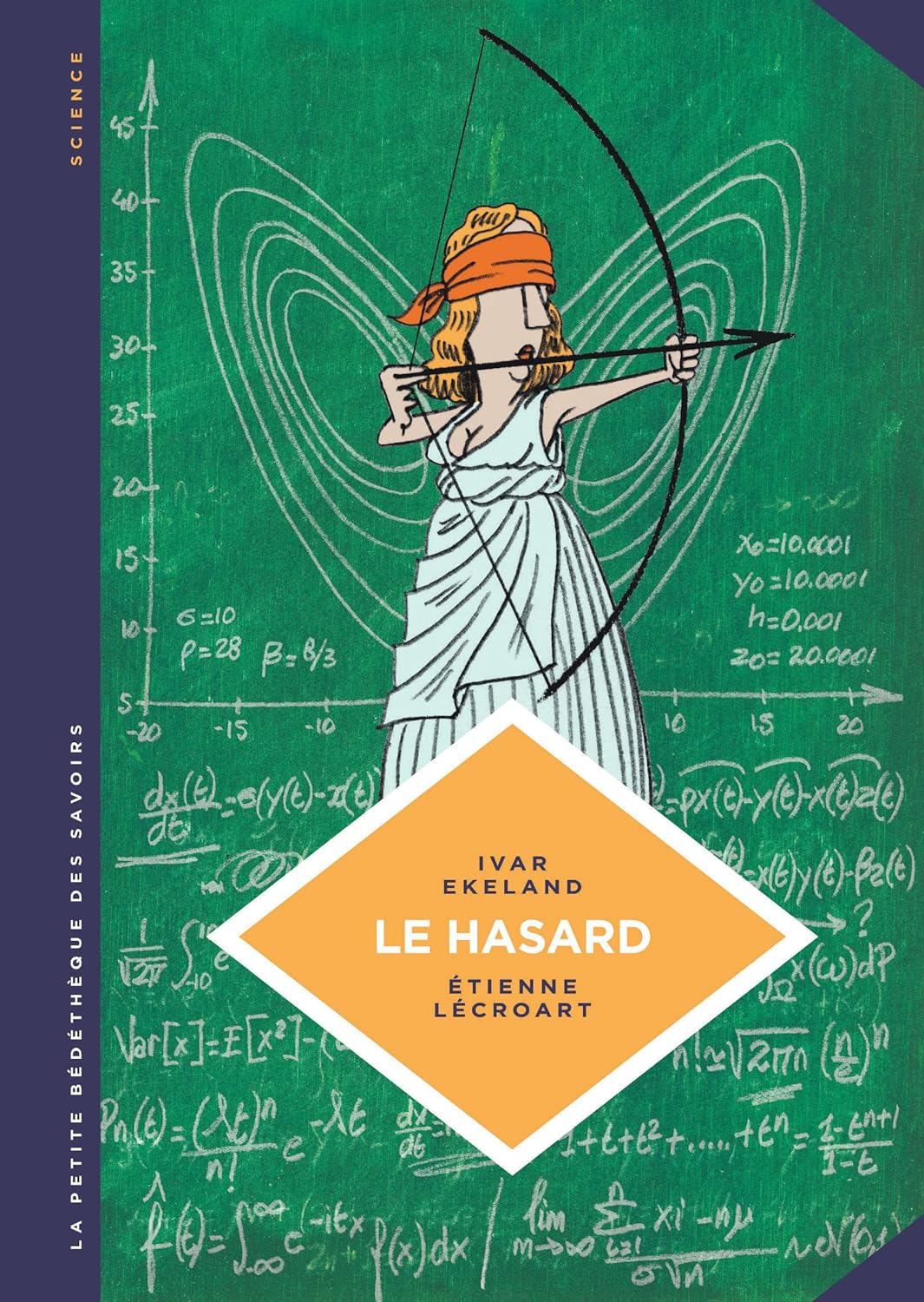 Couverture du livre La petite Bédéthèque des Savoirs - Tome 6 - Le Hasard. Une approche mathématique (2016) de Ivar Ekeland