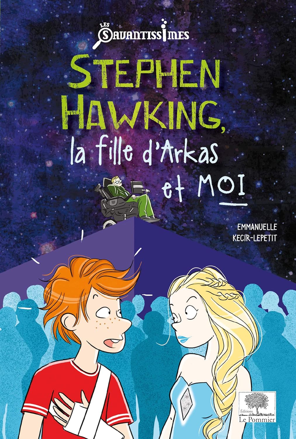 Couverture du livre Stephen Hawking, la fille d’Arkas et moi (2018) de Emmanuelle Kécir-Lepetit