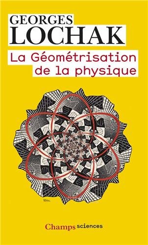 Couverture du livre La géométrisation de la physique de Georges Lochak