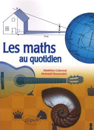 Couverture du livre Les maths au quotidien (2ème édition) de Matthieu Colonval