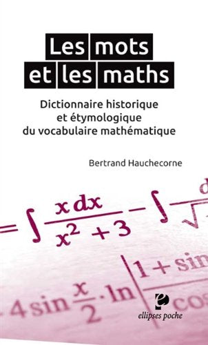 Couverture du livre Les Mots et les Maths (2014) de Bertrand Hauchecorne