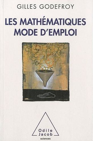 Couverture du livre Les mathématiques mode emploi de Gilles Godefroy
