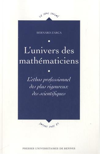 Couverture du livre L'univers des mathématiciens de Bernard Zarca