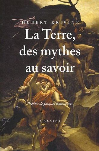 Couverture du livre La terre des mythes au savoir de Hubert Krivine