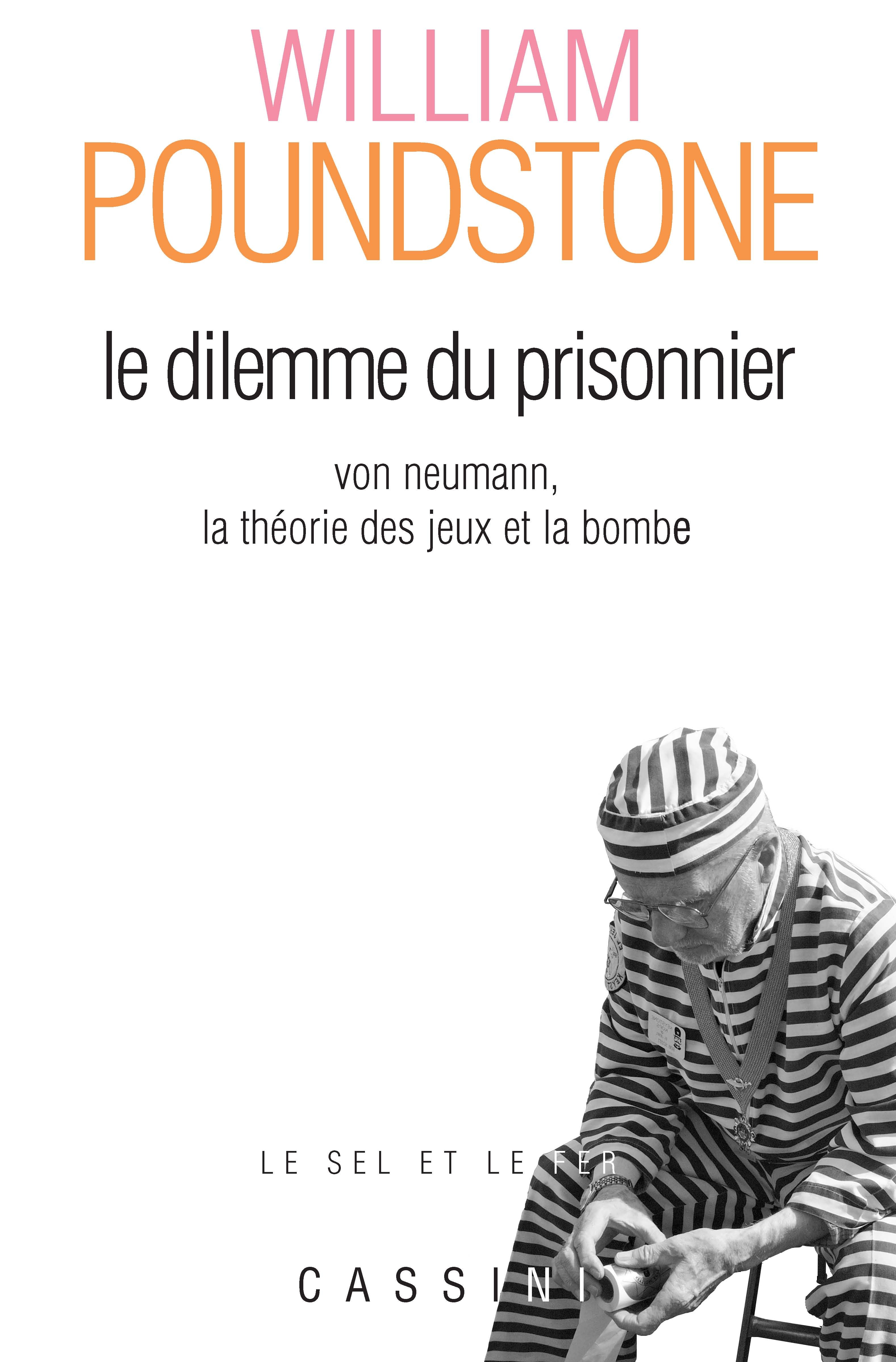Couverture du livre Le dilemme du prisonnier de William Poundstone