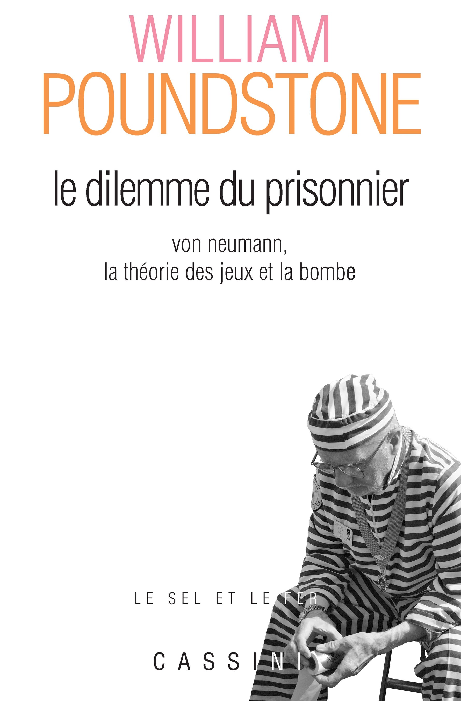 Couverture du livre Le dilemme du prisonnier de William Poundstone
