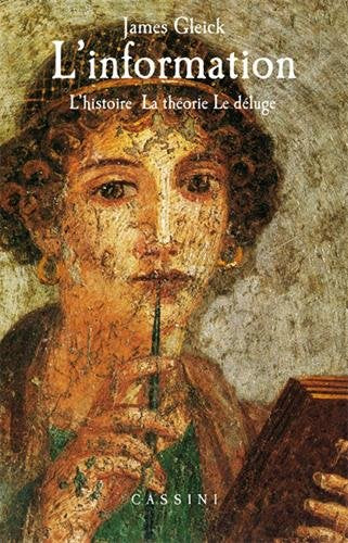 Couverture du livre L'information : L'histoire - La théorie - Le déluge de James Gleick
