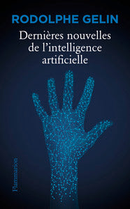 Couverture du livre Dernières nouvelles de l’intelligence artificielle (2022) de Rodolphe Gelin