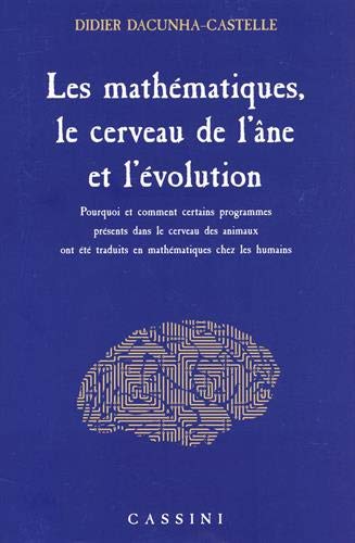 Couverture du livre Les mathématiques, le cerveau de l'âne et l'évolution de Didier Dacunha-Castelle