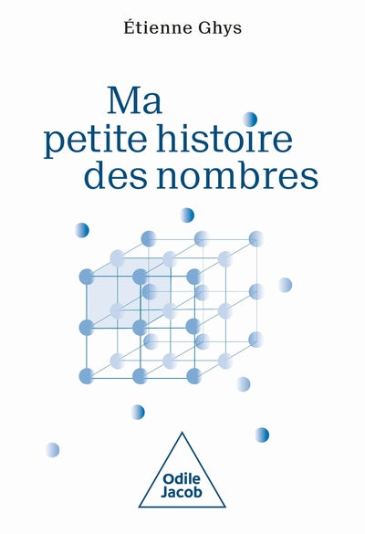 Couverture du livre Ma petite histoire des nombres de Étienne Ghys