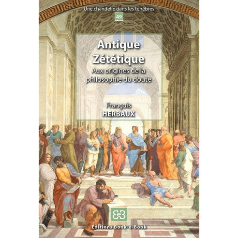 Couverture du livre Antique Zététique (N°49) de François HERBAUX