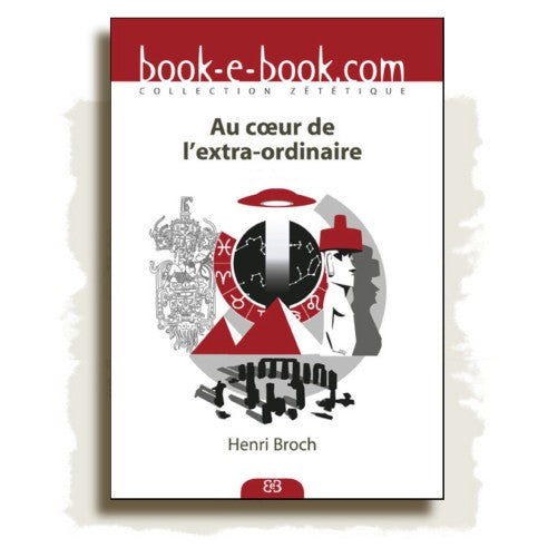 Couverture du livre Au Coeur de l'Extra-Ordinaire de Henri Broch