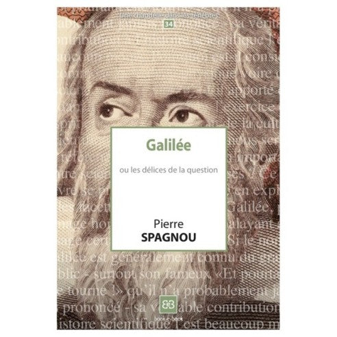 Couverture du livre Galilée ou les délices de la question (N°34) de Pierre Spagnou