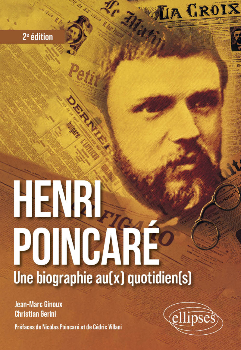 Couverture du livre Henri Poincaré Une Biographie au(x) Quotidien(s) 2ème edition (2023) de Ginoux