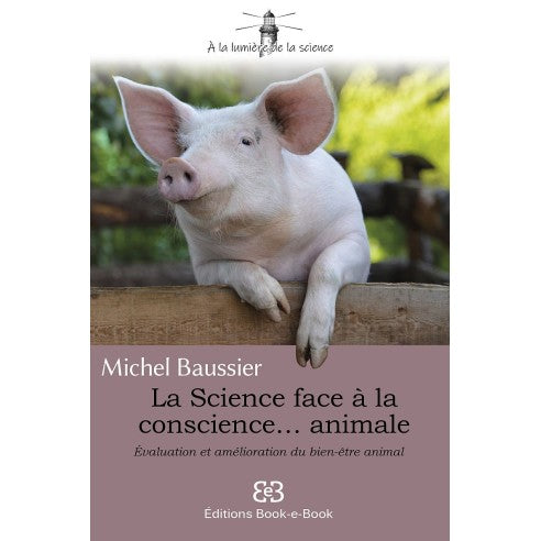 Couverture du livre La Science face à la conscience... animale de Michel BAUSSIER