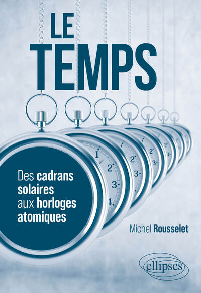 Couverture du livre Le temps - Des cadrans solaires aux horloges atomiques de Émile Biémont