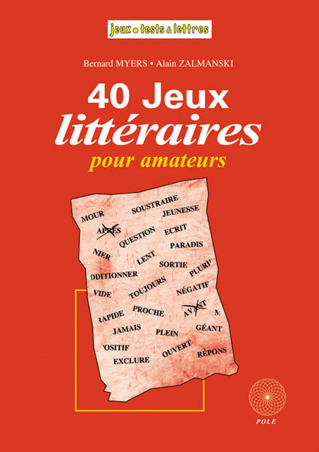 Couverture du livre 40 jeux littéraires pour amateurs de Bernard Myers
