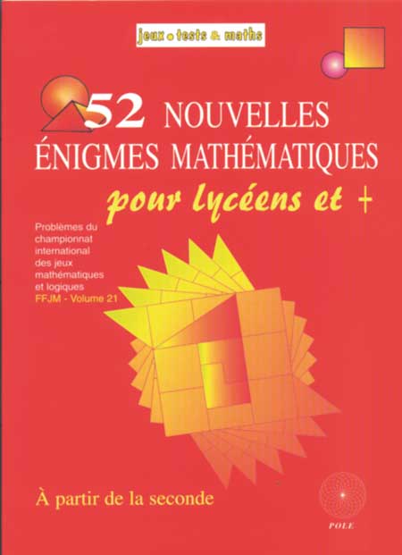 Couverture du livre 52 nouvelles énigmes lycée de Fédération française des Jeux mathématiques