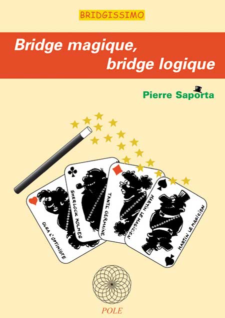 Couverture du livre Bridge magique, bridge logique de Pierre Saporta