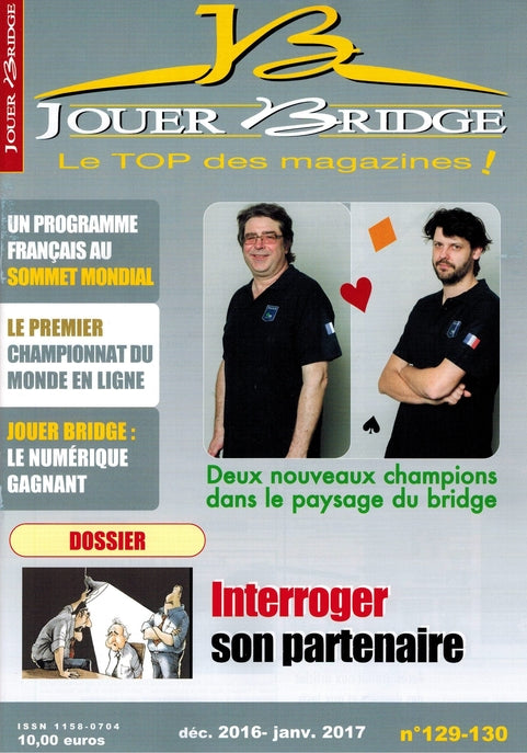 Couverture du magazine Numéro 129 / 130 Jouer Bridge -  Interroger son partenaire