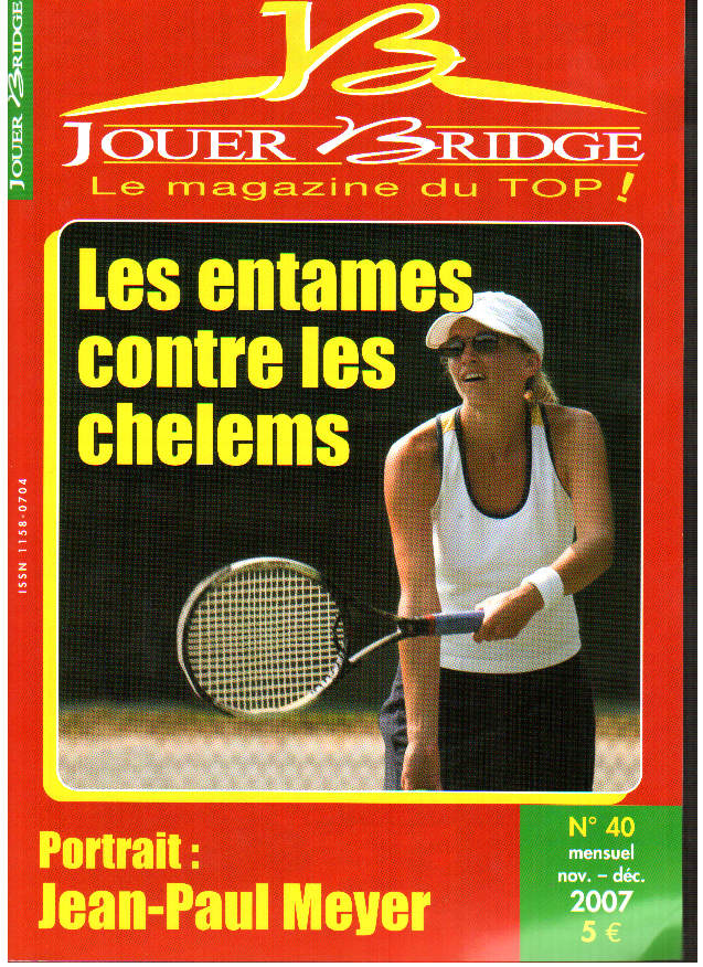 Couverture du magazine Numéro 40 Jouer Bridge - Les entames contre les chelems