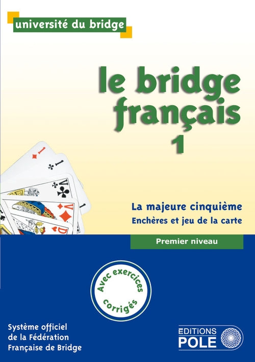 Couverture du livre Le bridge français 1 corrigés inclus de Philippe Cronier