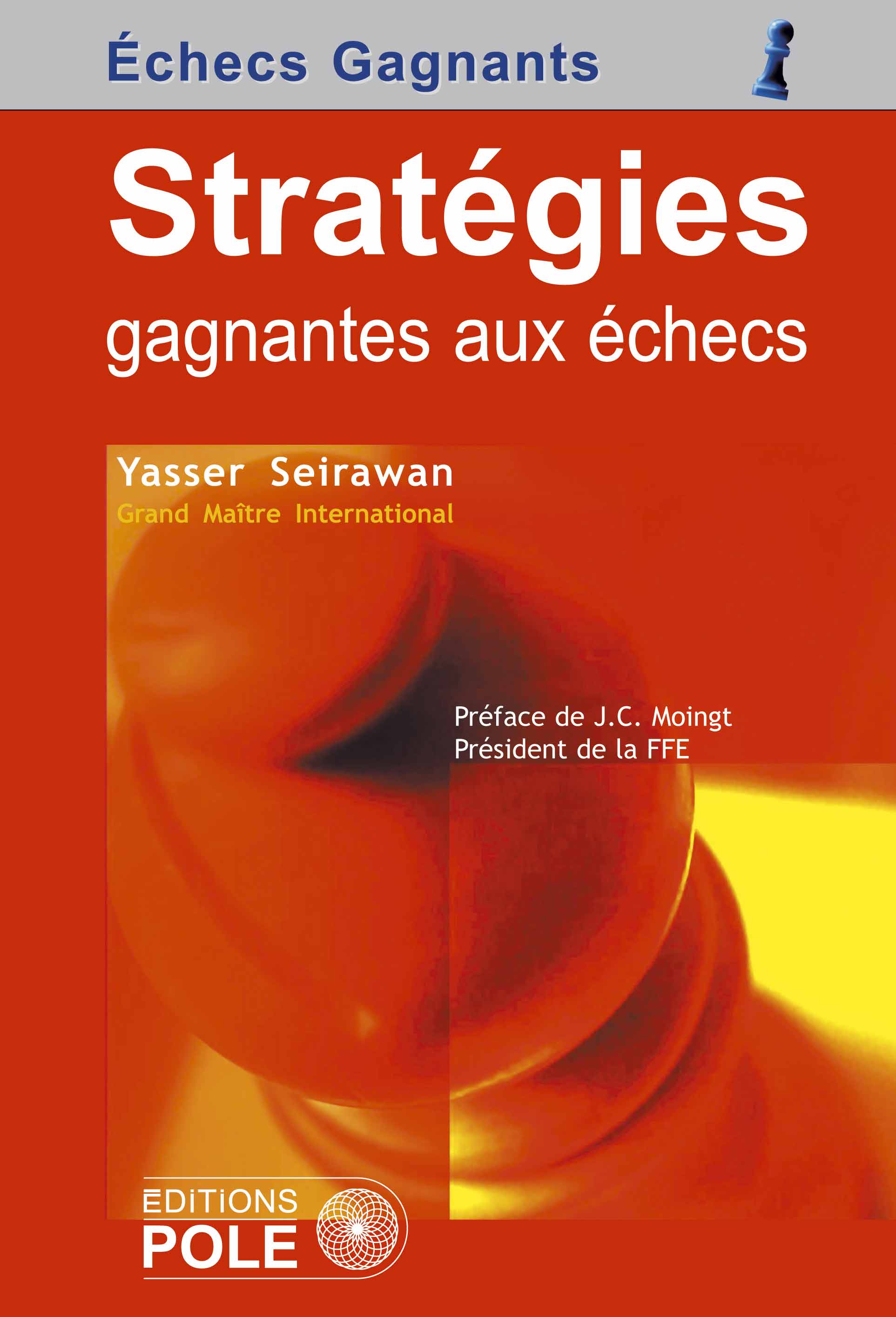 Couverture du livre Stratégies gagnantes aux échecs de Yasser Seirawan